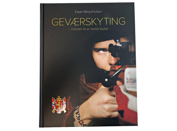 Geværskyting av Espen Berg-Knutsen Hvordan bli en bedre skytter 